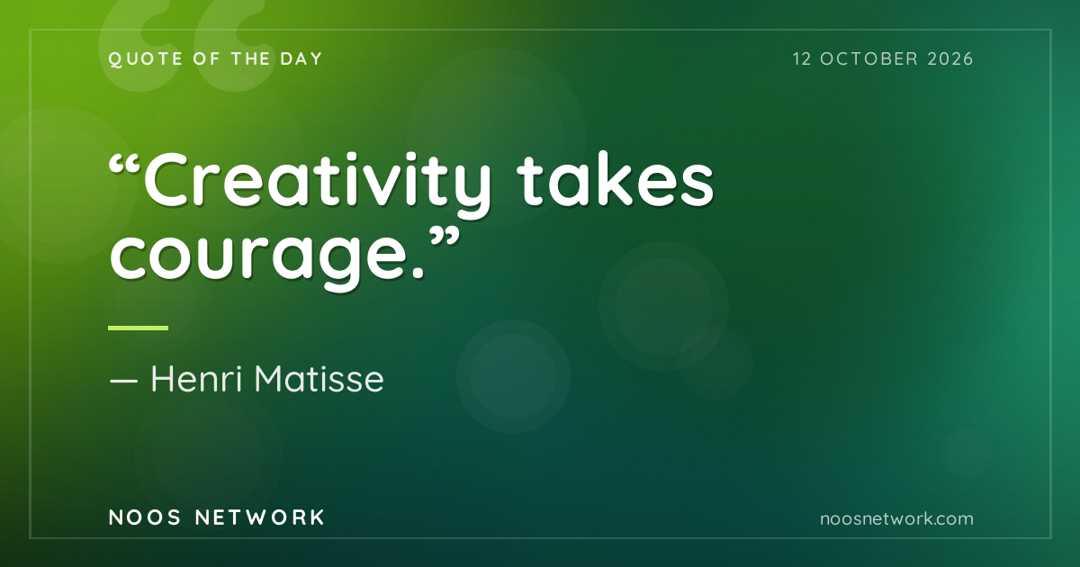 “Creativity takes courage.”
- Henri Matisse