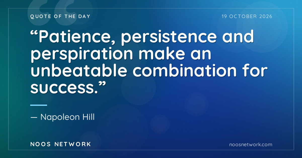 “Patience, persistence and perspiration make an unbeatable combination for success.”
- Napoleon Hill